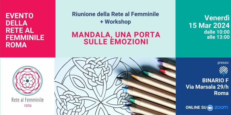 Worskhop Rete al Femminile Roma: Mandala, una porta sulle emozioni. Carla Pellegrini